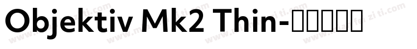 Objektiv Mk2 Thin字体转换